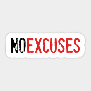 No Excuses Sticker